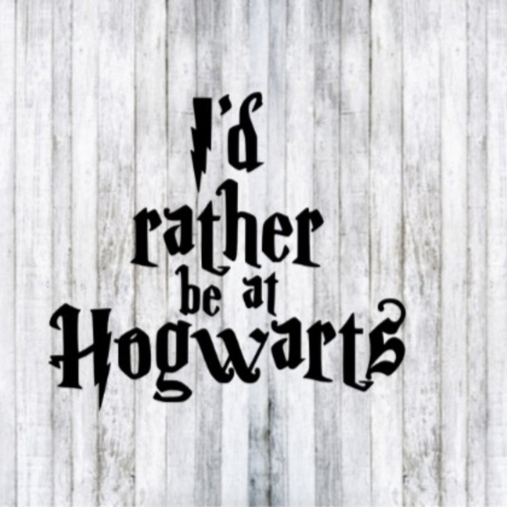 Harry Potter " I'd Rather Be At Hogwarts" Decal